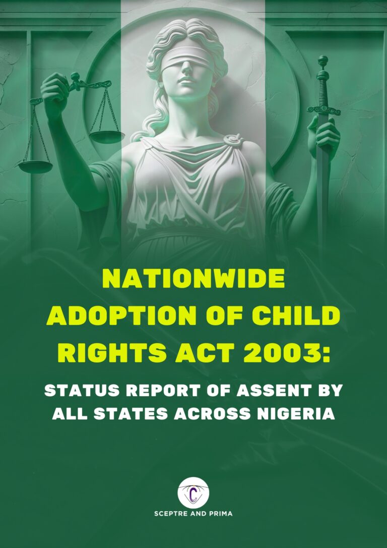 NATIONWIDE ADOPTION OF CHILD RIGHTS ACT 2003: STATUS REPORT OF ASSENT BY ALL STATES ACROSS NIGERIA